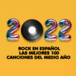 100 Best Rock en Espanol 2022
