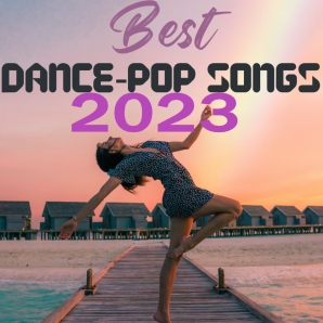 BEST DANCE POP SONGS 2023