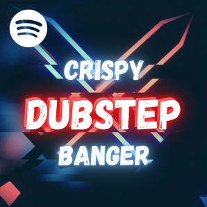 Crispy Dubstep Banger