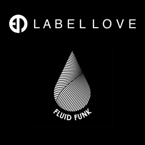 Label Love: Fluid Funk