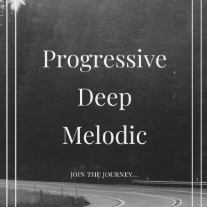 Progressive, Deep, Melodic