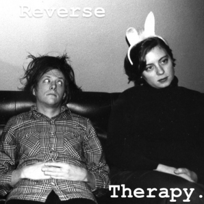 Reverse therapy.