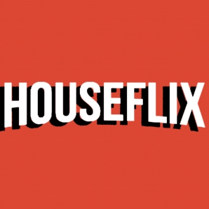 HOUSEFLIX