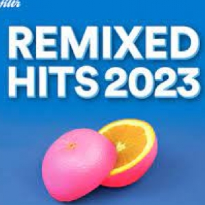 REMIXED HITS 2023