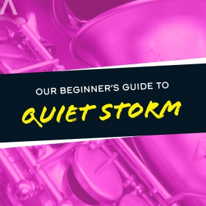 A guide to Quiet Storm