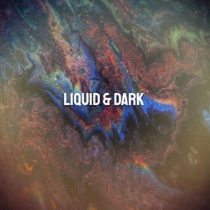 Liquid & Dark