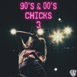 90s & 00s Chicks 3