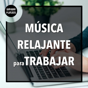 Música Relajante para Trabajar y Estudiar