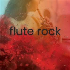 FLUTE ROCK!