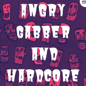 Angry Gabber & Hardcore