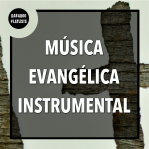 Música Evangélica Instrumental Cristiana para Orar