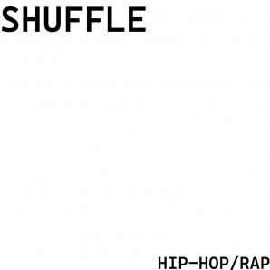 SHUFFLE (HIP-HOP-RAP)
