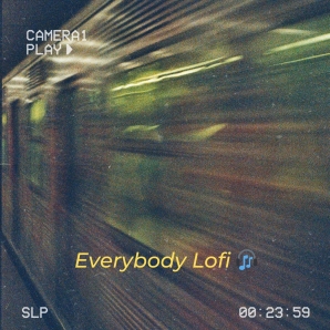 Everybody Lofi ????