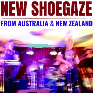 NEW SHOEGAZE FROM AUSTRALA