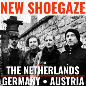 NEW DUTCH & GERMAN SHOEGAZE