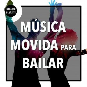 Música Movida para Bailar en Fiestas