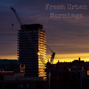 Fresh Urban Mornings