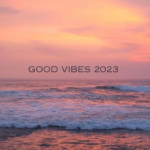 Good Vibes 2023