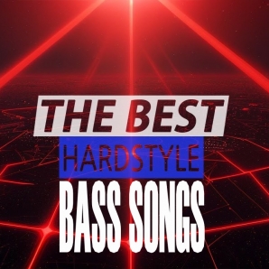 THE BEST HARDSTYLE BASS SONGS