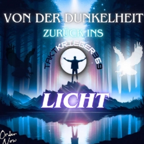 Von der Dunkelheit zurück ins Licht 