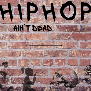 Hip Hop ain’t dead