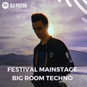 FESTIVAL MAINSTAGE BIG ROOM TECHNO by DJ POTXO