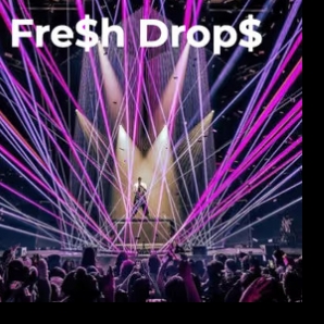 Fre$h Drop$