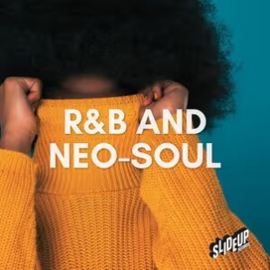 R&B and Neo-Soul ???? to get you in the mood