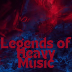 Legends of Heavy Music