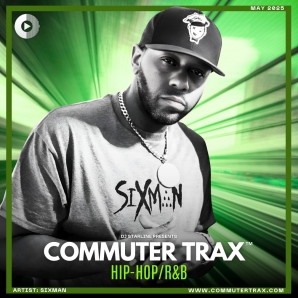 Commuter Trax: Hip-Hop/R&B - May 2025