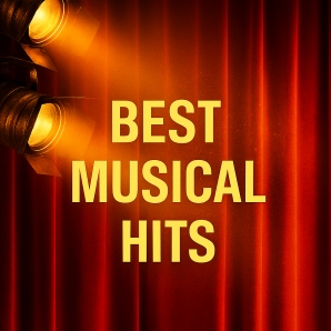 Best Musical Hits: Broadway, West End & Movies